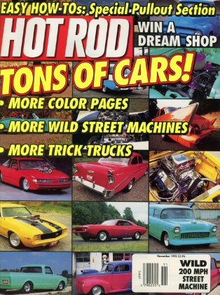 HOT ROD 1992 NOV - DRIVERS, PRO STREETS, RODS, TRUCKS